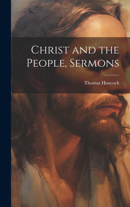 Christ and the People, Sermons