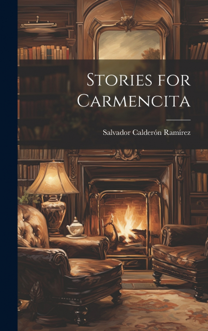 Stories for Carmencita