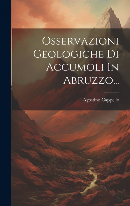 Osservazioni Geologiche Di Accumoli In Abruzzo...