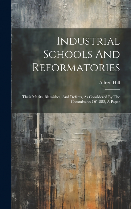 Industrial Schools And Reformatories