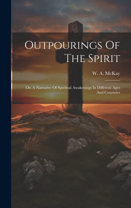 Outpourings Of The Spirit