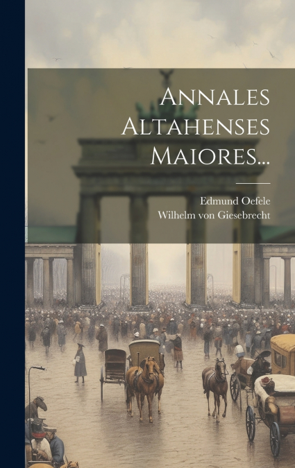 Annales Altahenses Maiores...