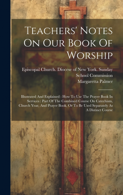 Teachers’ Notes On Our Book Of Worship