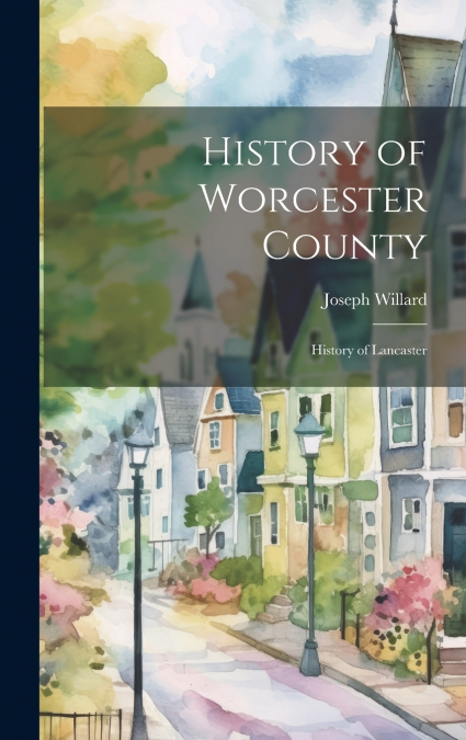 History of Worcester County