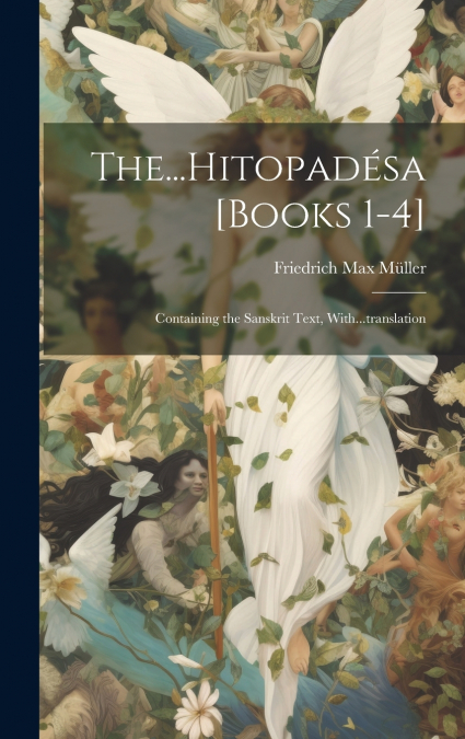 The...Hitopadésa [books 1-4]
