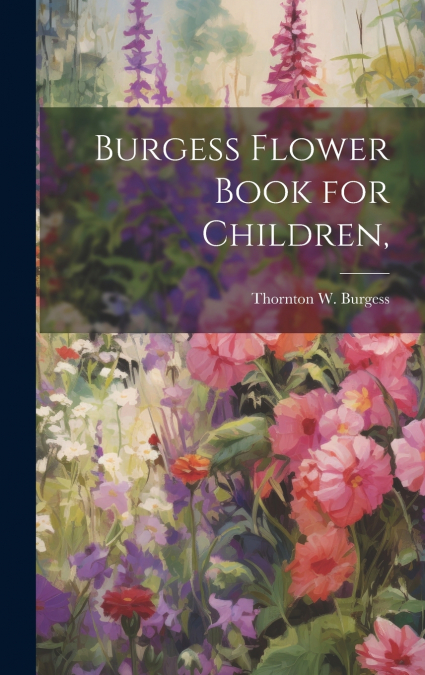 Burgess Flower Book for Children,