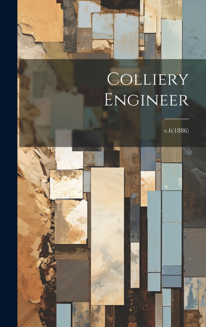 Colliery Engineer; v.6(1886)