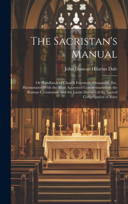The Sacristan’s Manual