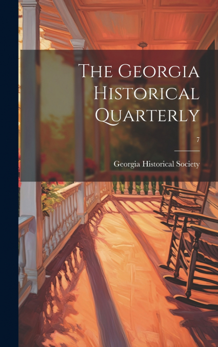 The Georgia Historical Quarterly; 7