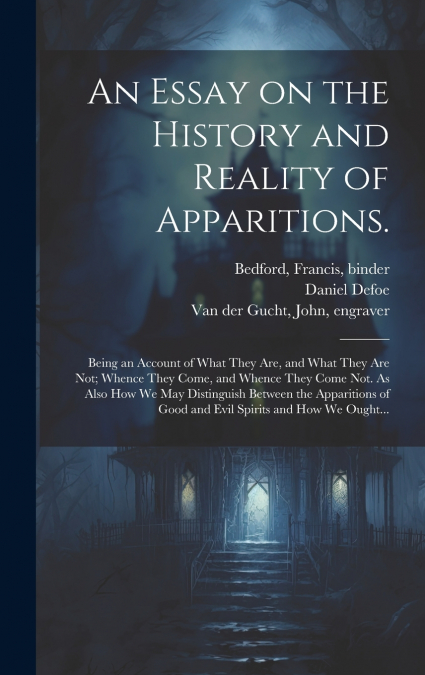 An Essay on the History and Reality of Apparitions.