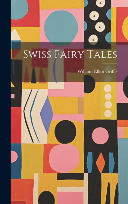 Swiss Fairy Tales