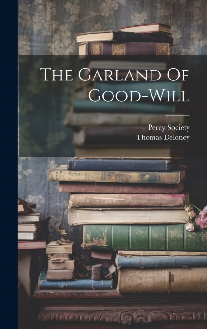 The Garland Of Good-will