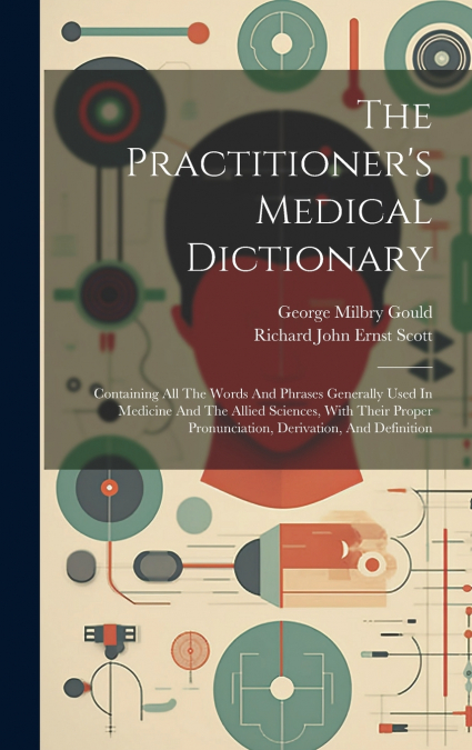 The Practitioner’s Medical Dictionary