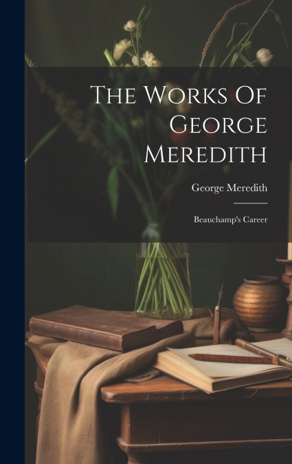 The Works Of George Meredith