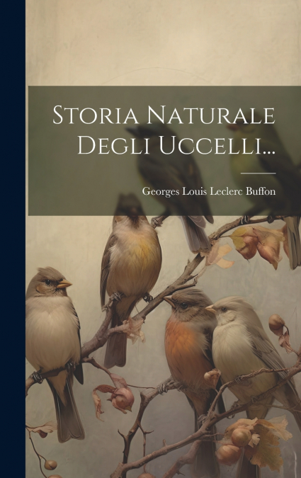 Storia Naturale Degli Uccelli...