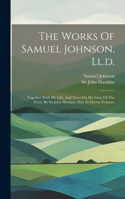The Works Of Samuel Johnson, Ll.d.