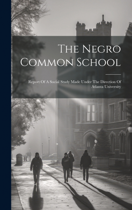 The Negro Common School