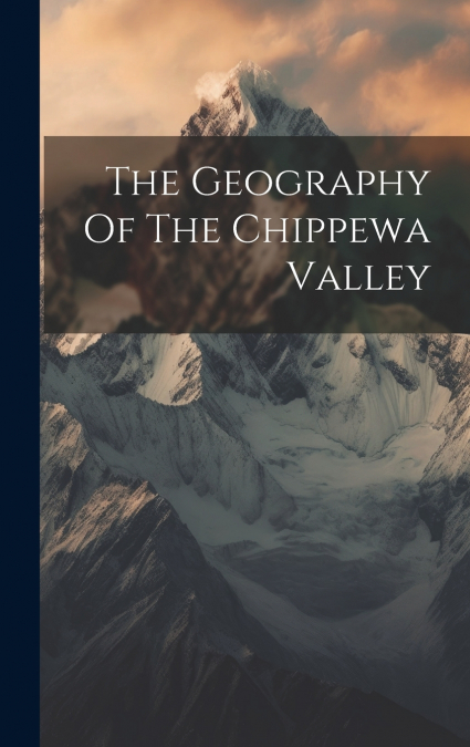 The Geography Of The Chippewa Valley