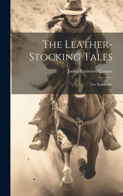 The Leather-stocking Tales