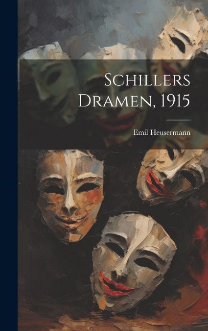 Schillers Dramen, 1915