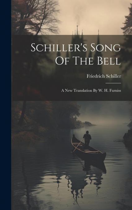 Schiller’s Song Of The Bell