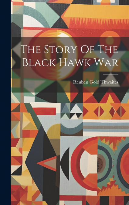 The Story Of The Black Hawk War