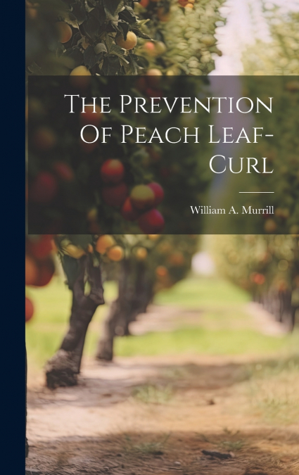 The Prevention Of Peach Leaf-curl
