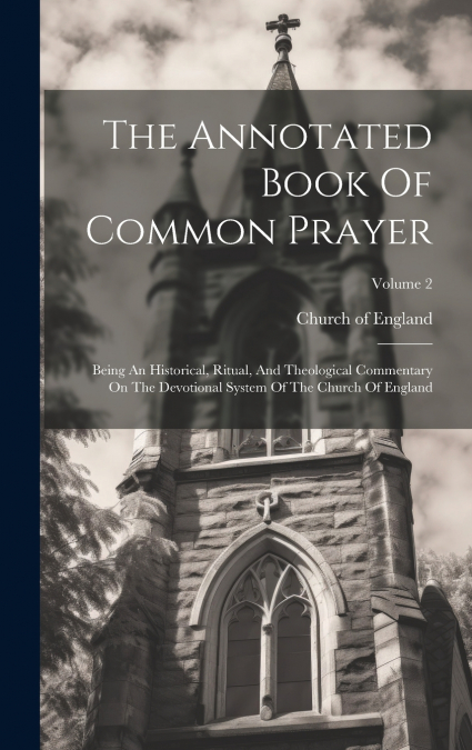 The Annotated Book Of Common Prayer