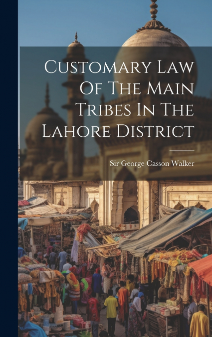 Customary Law Of The Main Tribes In The Lahore District