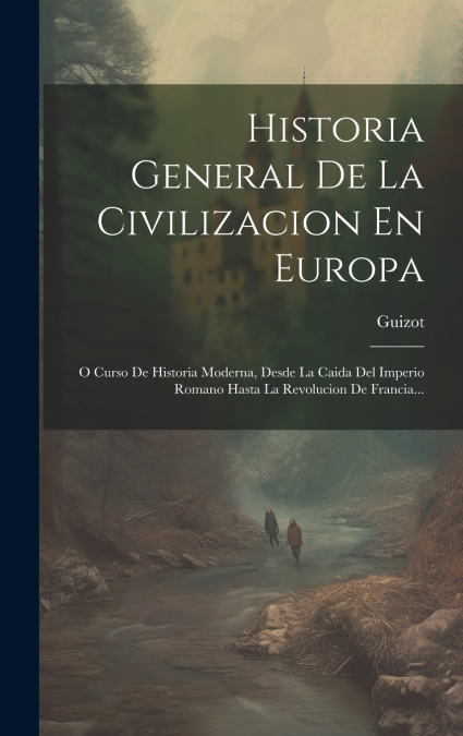 Historia General De La Civilizacion En Europa