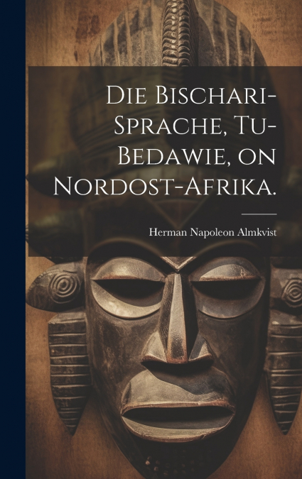 Die Bischari-Sprache, Tu-Bedawie, on Nordost-Afrika.