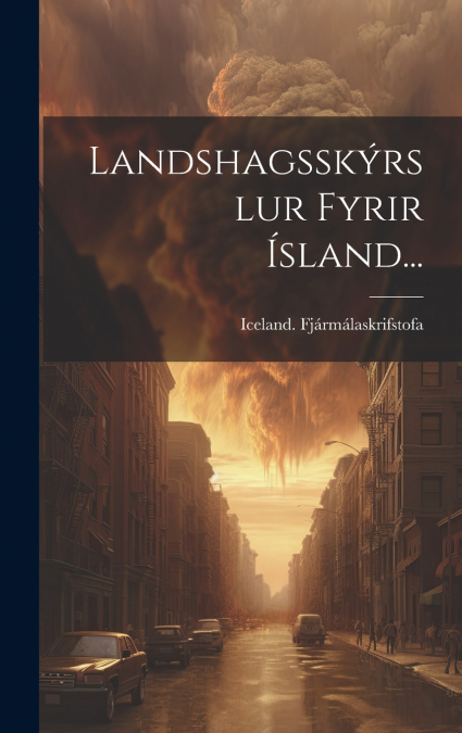 Landshagsskýrslur Fyrir Ísland...