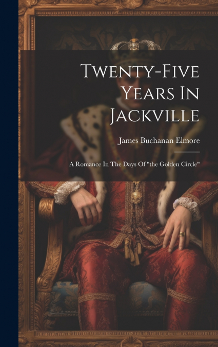 Twenty-five Years In Jackville
