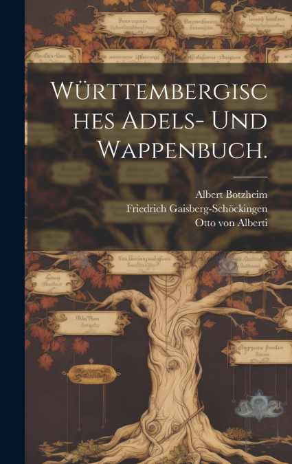 Württembergisches Adels- und Wappenbuch.