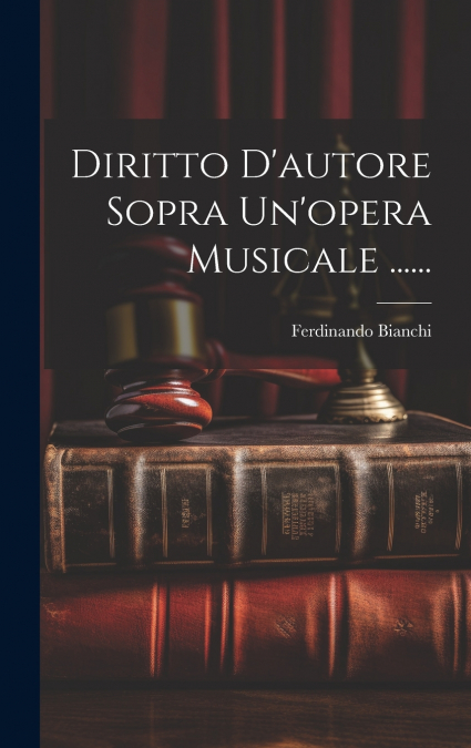 Diritto D’autore Sopra Un’opera Musicale ......