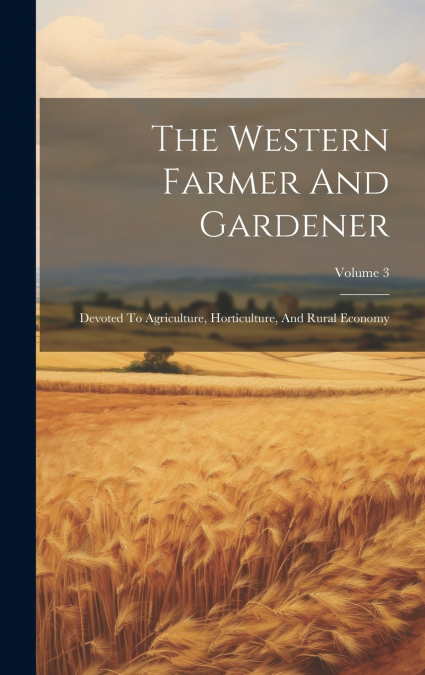 The Western Farmer And Gardener