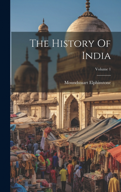The History Of India; Volume 1