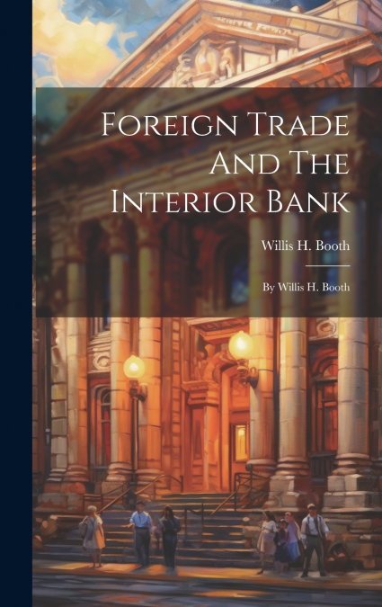 Foreign Trade And The Interior Bank
