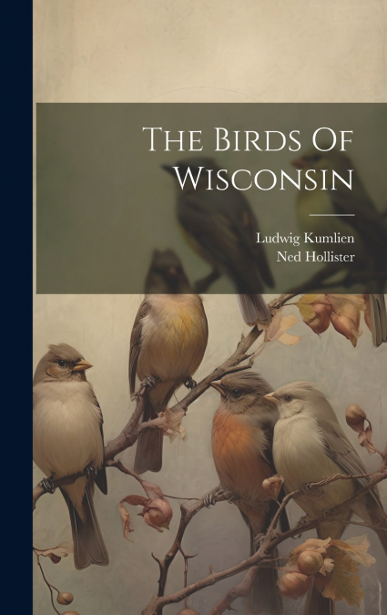 The Birds Of Wisconsin