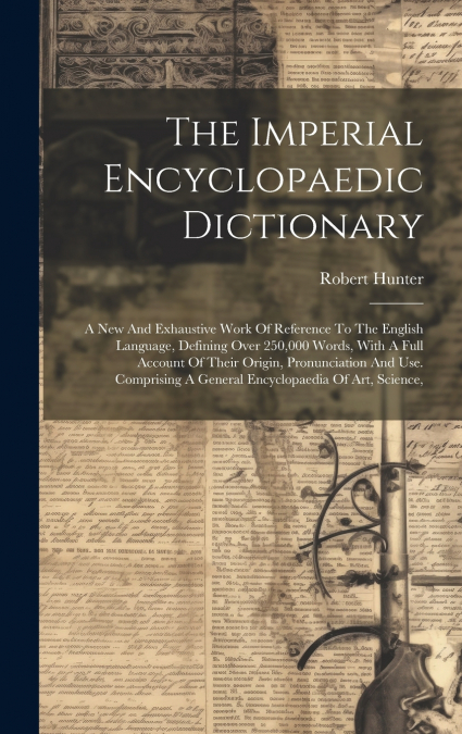 The Imperial Encyclopaedic Dictionary