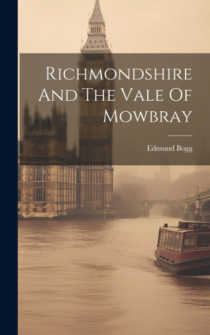 Richmondshire And The Vale Of Mowbray