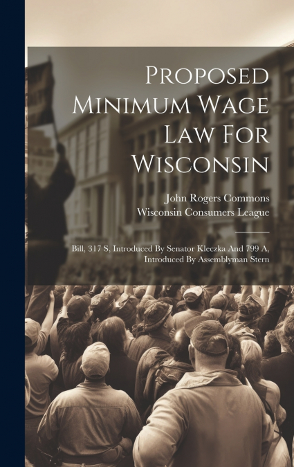 Proposed Minimum Wage Law For Wisconsin