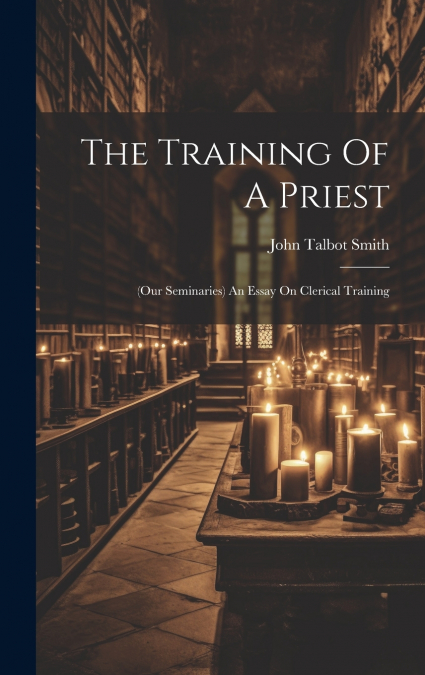 The Training Of A Priest