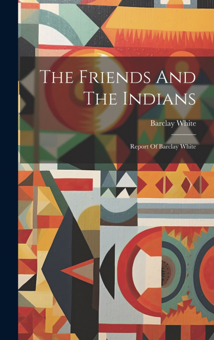 The Friends And The Indians