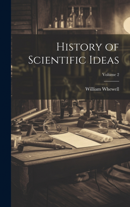 History of Scientific Ideas; Volume 2