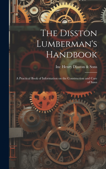 The Disston Lumberman’s Handbook