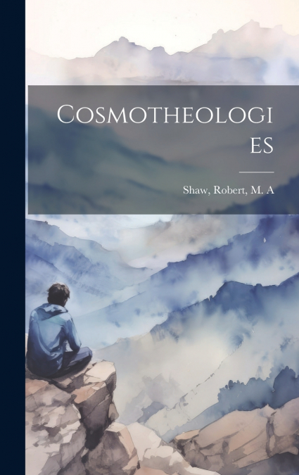 Cosmotheologies