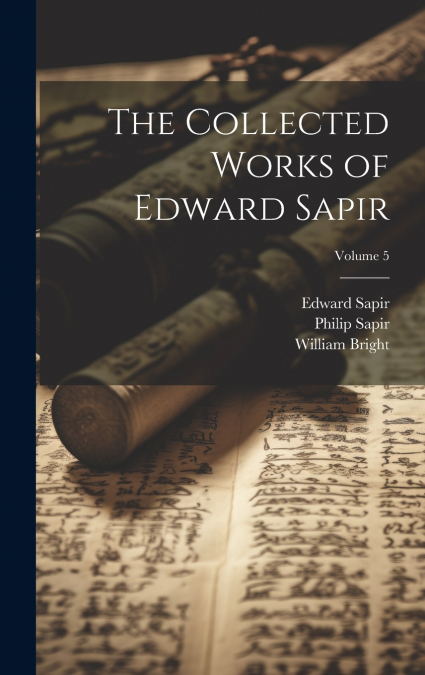 The Collected Works of Edward Sapir; Volume 5