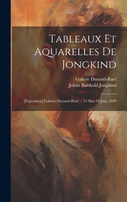 Tableaux et aquarelles de Jongkind