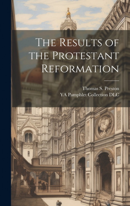 The Results of the Protestant Reformation